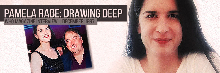 Pamela Rabe | Drawing Deep | Who Magazine Interview 1997