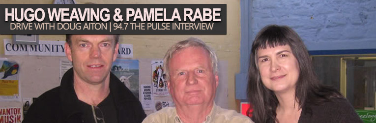 Pamela Rabe & Hugo Weaving Interview | Drive with Doug Aiton | 94.7 The Pulse