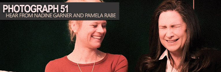 Photograph 51 | Hear from Nadine Garner and Pamela Rabe