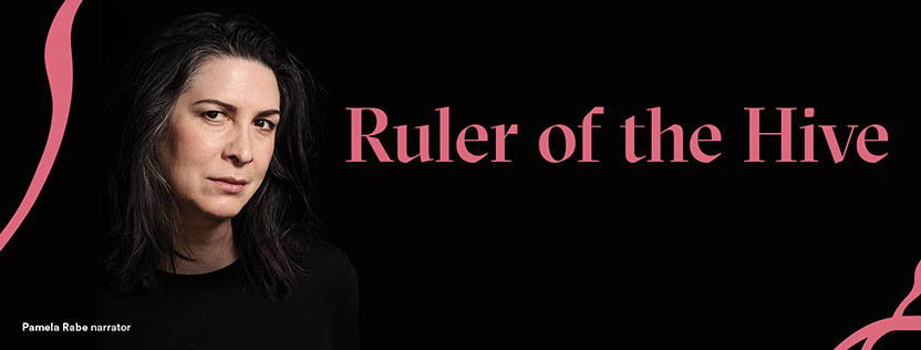 Pamela Rabe Ruler of the Hive 2021